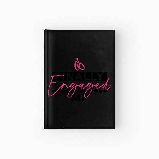 Finally Engaged MF - Bride Bachelorette Party Hardcover Journal