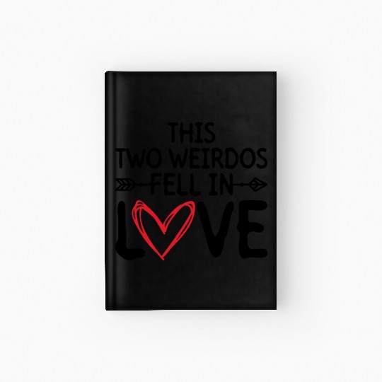 This Two Weirdos Fell In Love - Bride Groom Hardcover Journal
