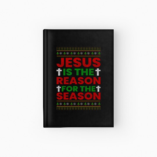 Jesus Is The Reason For The Season Hardcover Journal
