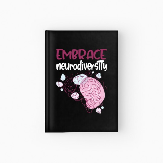 embrace neurodiversity - Embrace ADHD Autism ASD. Hardcover Journal