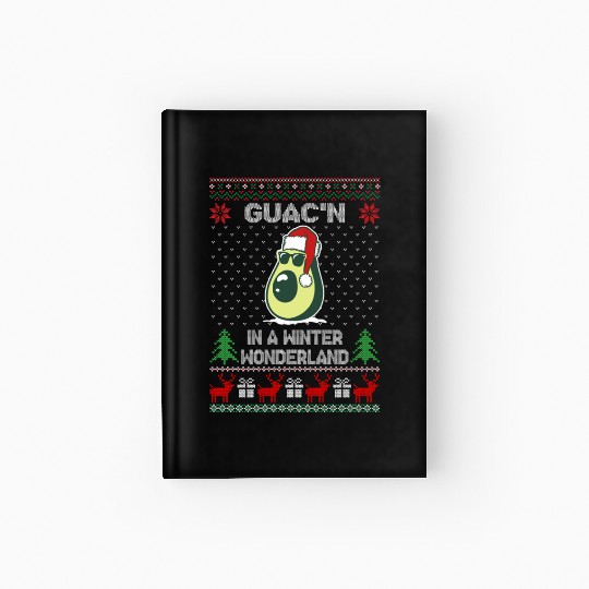 Guac'n In A Winter Wonderland Funny Christmas Hardcover Journal