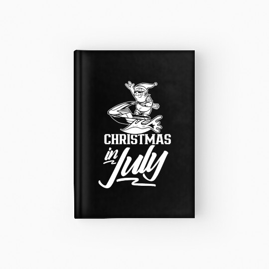 Christmas In July Humor Summer Santa Sarcastic Hardcover Journal