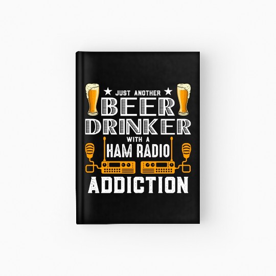 Ham Radio Just Another Beer Drinker Amateur Radio Hardcover Journal