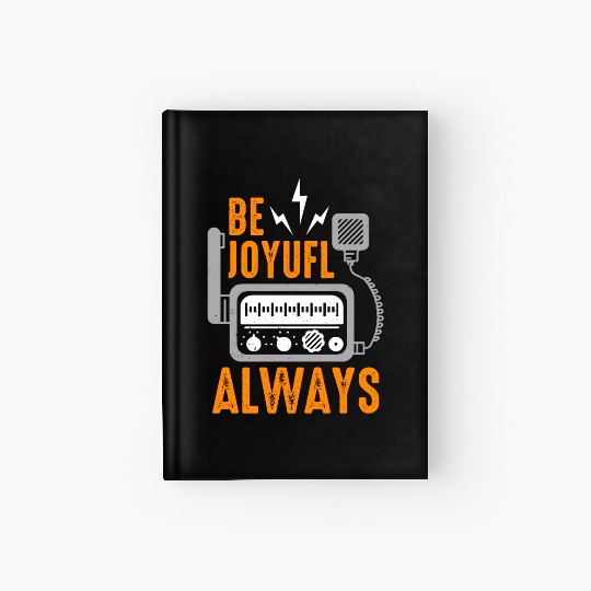 Ham Radio Be Joyful Always Channel Radio Operator Hardcover Journal
