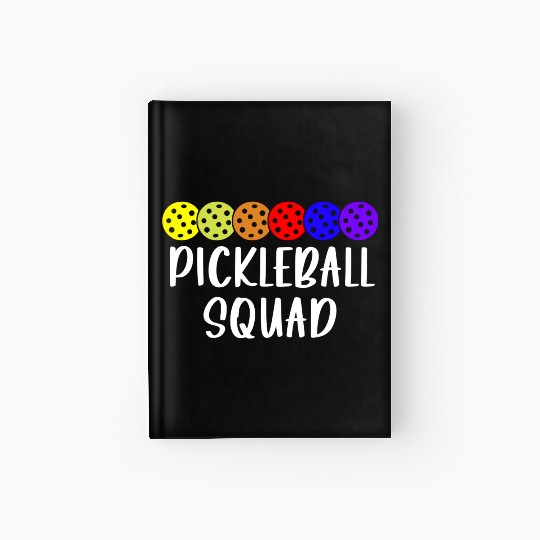Pickleball Squad Design For Pickleball Players Hardcover Journal