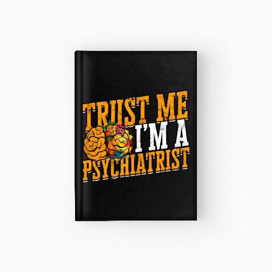 Psychiatrist Psychology Therapist Psychologist Hardcover Journal