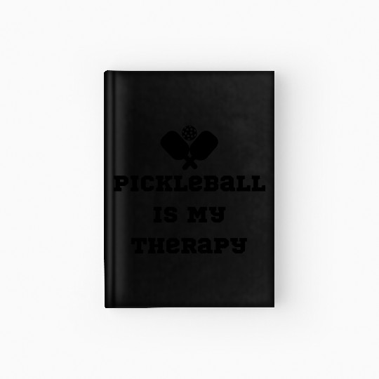 Pickleball Is My Therapy Hardcover Journal