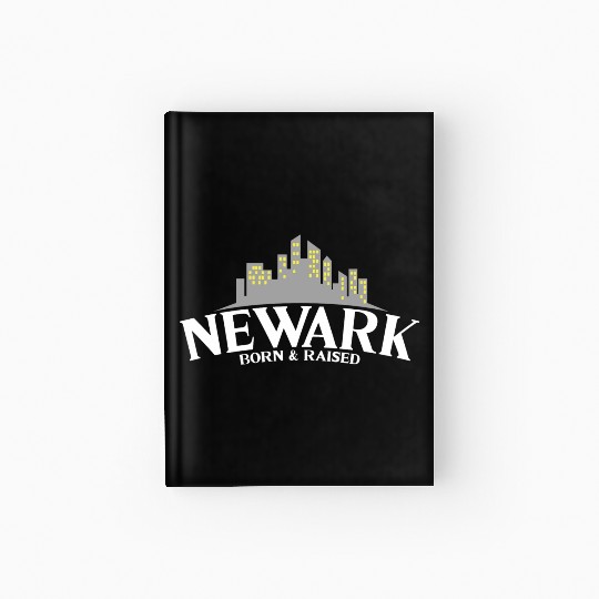 Born & Raised Usa New Jersey Newark Hardcover Journal