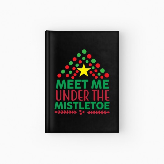 Meet me under the mistletoe Hardcover Journal