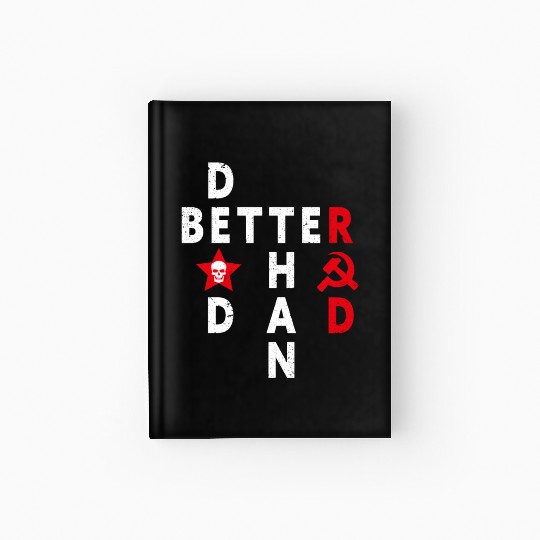 Better Dead Than Red Anti Communism Slogan Hardcover Journal