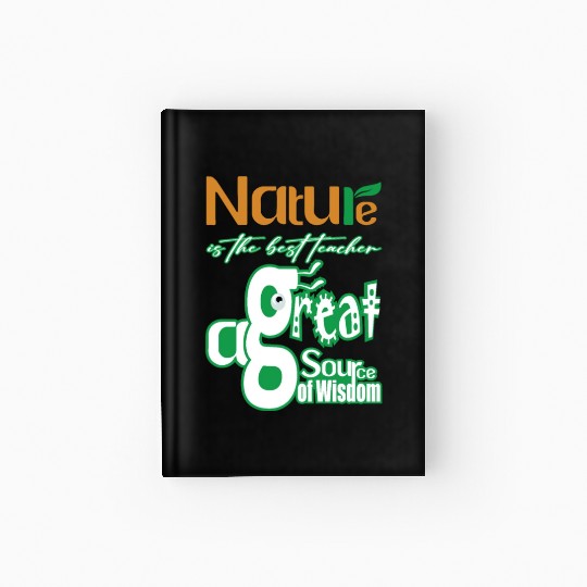 Nature is The Best Teacher Hardcover Journal