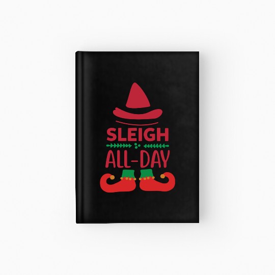 Sleigh all day Hardcover Journal