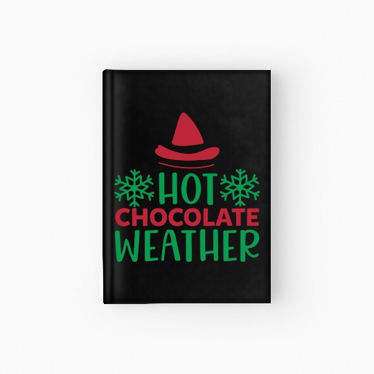 Hot chocolate weather Hardcover Journal