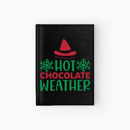 Hot chocolate weather Hardcover Journal