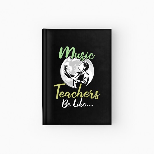 Music Teacher Funny Hardcover Journal