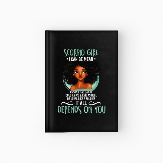 Scorpio Girl I Can Be Mean As Sweet As Candy T Hardcover Journal