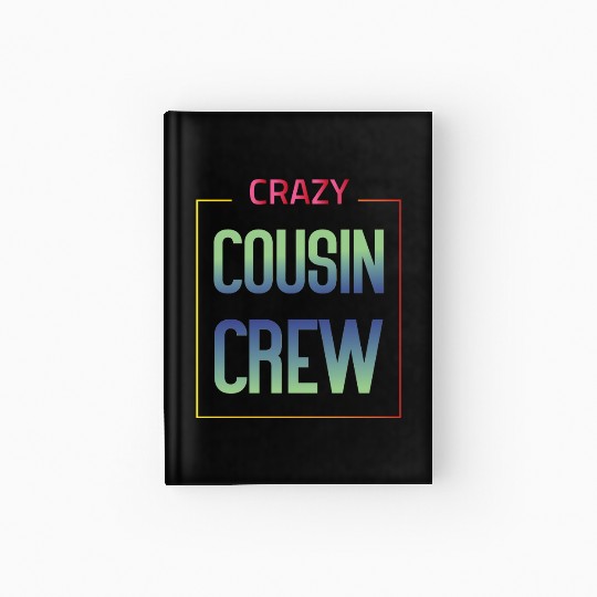 Crazy cousin crew Hardcover Journal