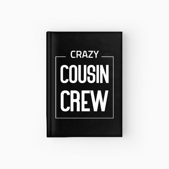 Crazy cousin crew Hardcover Journal
