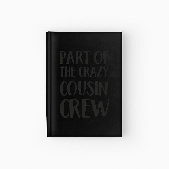 Crazy cousin crew Hardcover Journal