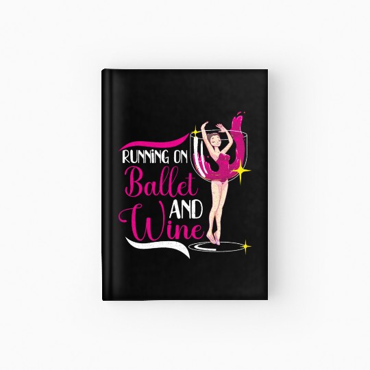 Ballet Ballerina Dance Dancer Dancing Ballet Gift Hardcover Journal