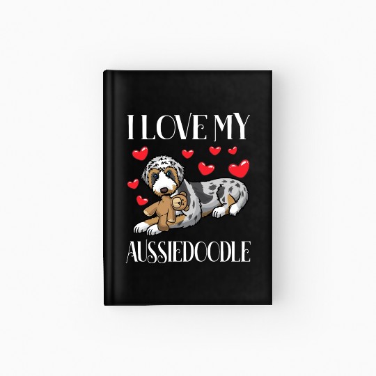 Aussiedoodle Dog With Stuffed Animal Hardcover Journal