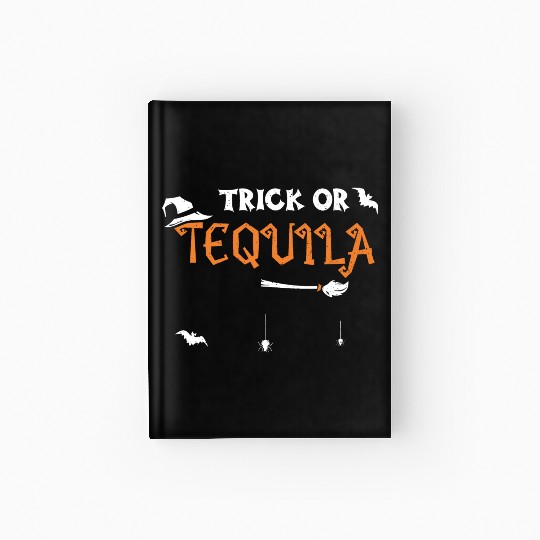 Trick or Tequila - Halloween Hardcover Journal