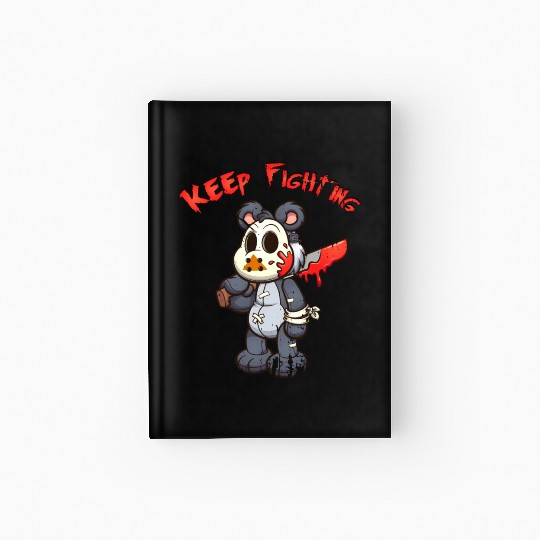 Keep Fighting Teddys Horror Halloween Hardcover Journal