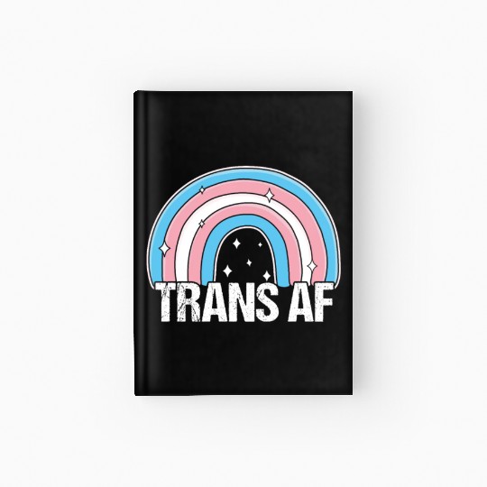 Trans AF Transsexual Transgender Pride Flag Rainbo Hardcover Journal