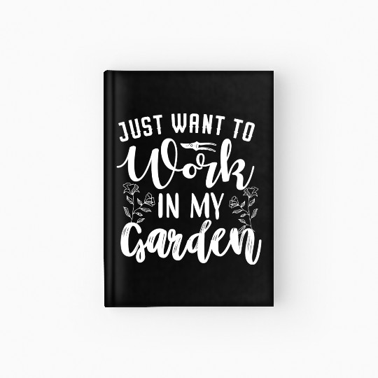 Gardener In The Garden Amateur Gardener Cares For Hardcover Journal