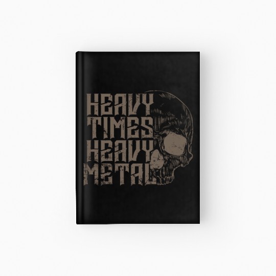 Heavy Times Heavy Metal Music Band Genre Hardcover Journal