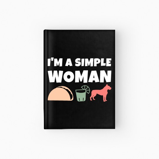 I'm A Simple Woman Tacos Tequila Boxer Dog Hardcover Journal
