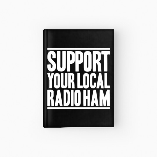 Radio Ham Amateur Radio Operator Ham Radio Hardcover Journal