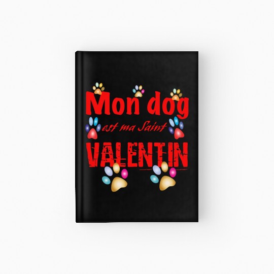 Copy of my dog is my valentine day712 Hardcover Journal