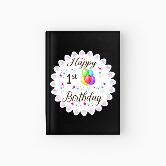 Happy 1st Birthday with Balloons Hardcover Journal