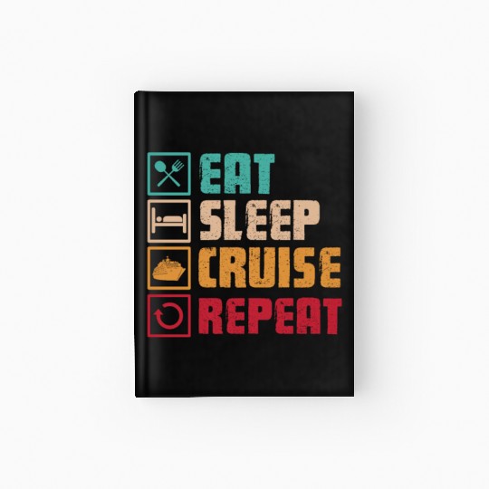 Eat Sleep Cruise Repeat Retro Hardcover Journal