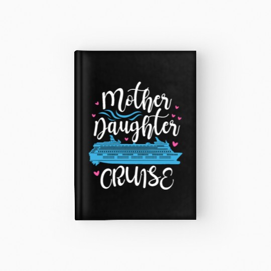Mother Daughter Cruise Hardcover Journal