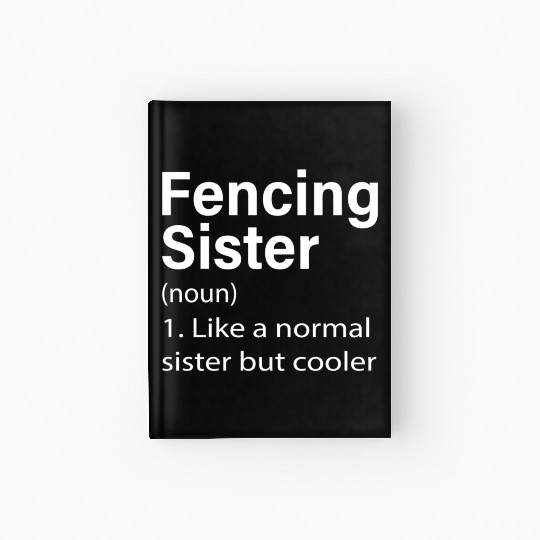 Fencing Girl Like A Normal Girl But Cooler Hardcover Journal