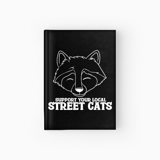 Support Your Local Street Cats Raccoon Bear Hardcover Journal