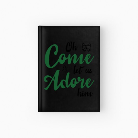 Oh come let us adore him Hardcover Journal