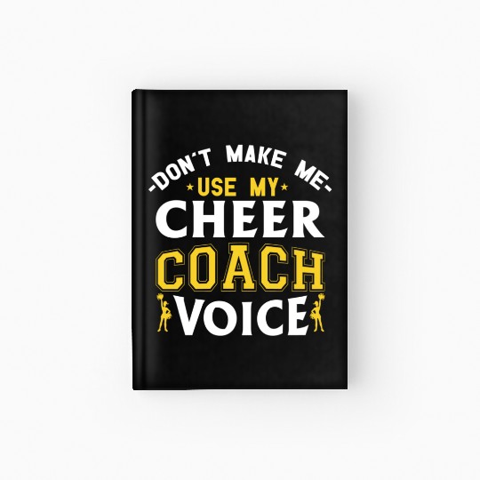Cheer Coach Voice Funny Cheerleading Coach Hardcover Journal