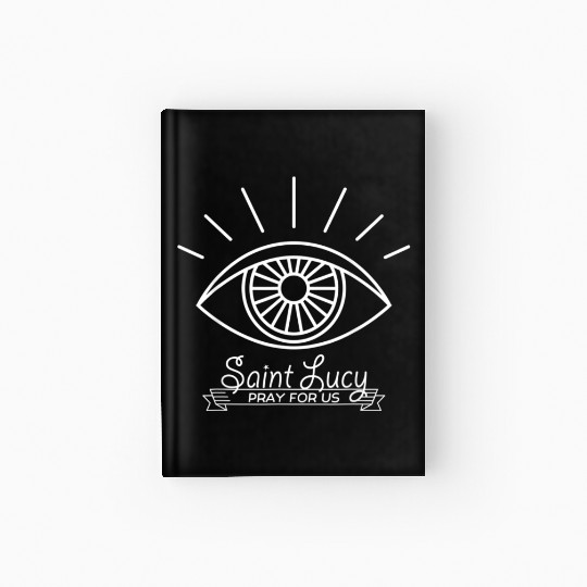 St Lucy St Lucia Patron of Eyes and Blind Catholic Hardcover Journal