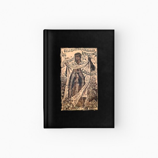St Juan Diego Our Lady of Guadalupe Vintage Mary C Hardcover Journal