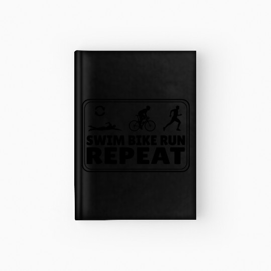 Triathlete running swimming cycling repeat Hardcover Journal