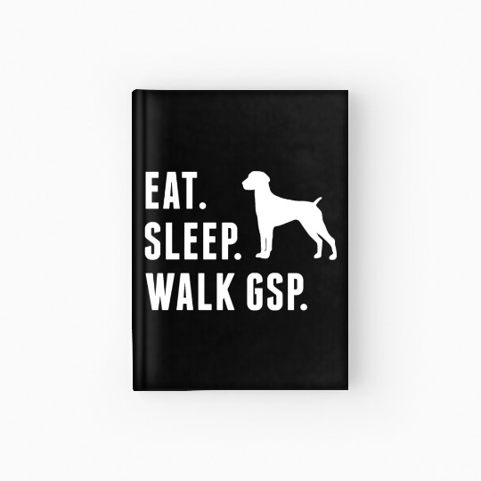 Eat Sleep Walk German Shorthaired Pointer Hardcover Journal