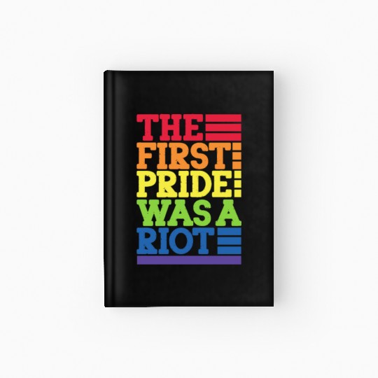 The First Pride Was A Riot, LGBT Rainbow Hardcover Journal