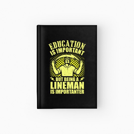 Electrical Lineman Pun Education Is Important Hardcover Journal