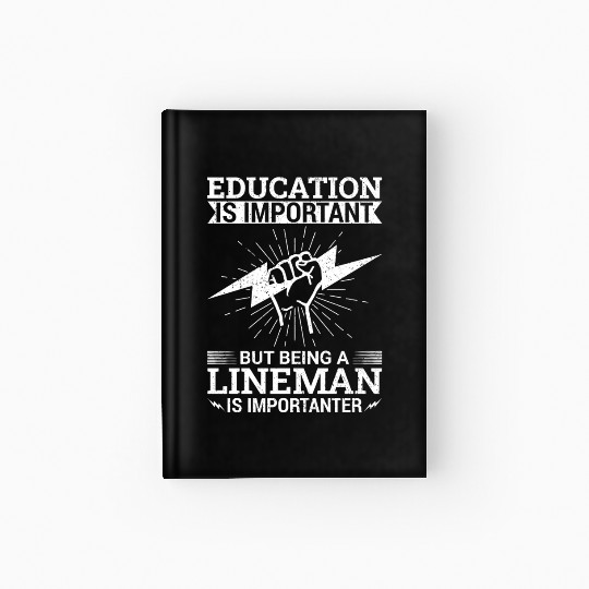 Electrical Lineman Pun Education Is Important Hardcover Journal