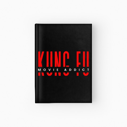 Kung fu movie addict Hardcover Journal