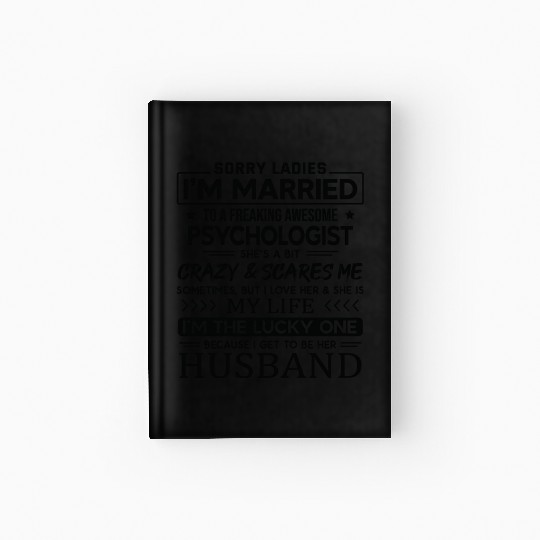 Psychologist Funny Saying For Husband Hardcover Journal