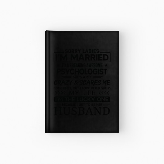 Psychologist Funny Saying For Husband Hardcover Journal